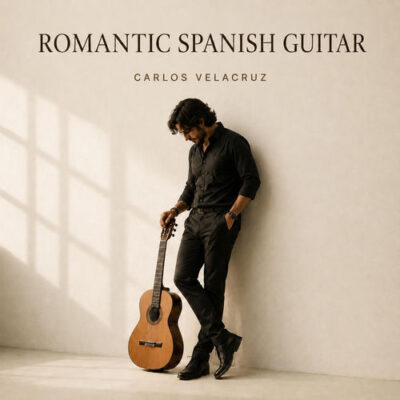 Romantic Spanish Guitar Carlos Velacruz Carlos Velacruz