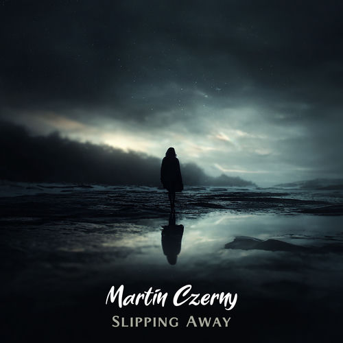 Slipping Away Martin Czerny Martin Czerny