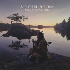 Spirit Reflections Douglas Spotted Eagle Douglas Spotted Eagle
