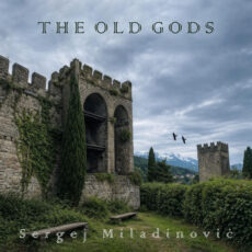 The Old Gods Sergej Miladinović Sergej Miladinović