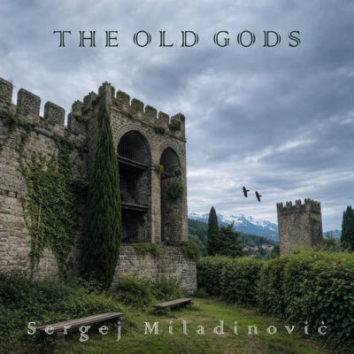 The Old Gods Sergej Miladinović Sergej Miladinović