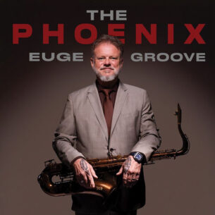 The Phoenix Euge Groove Euge Groove