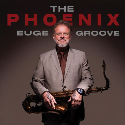 The Phoenix Euge Groove Euge Groove