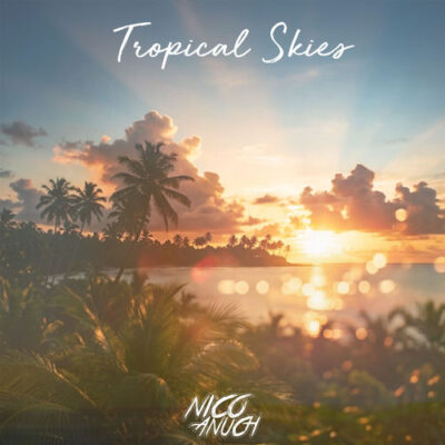 Tropical Skies Nico Anuch Nico Anuch