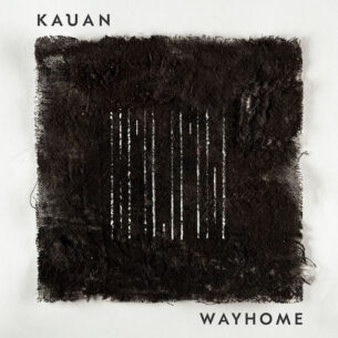 Wayhome Kauan Kauan
