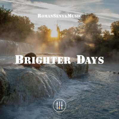 Brighter Days Romansenykmusic Romansenykmusic