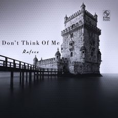 Don't Think Of Me Rafeex Rafeex