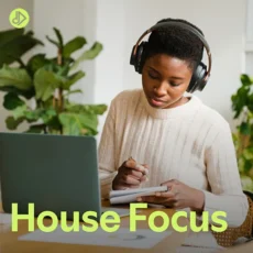 House Focus