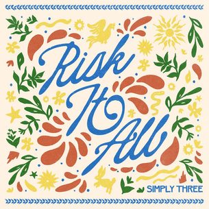 Risk It All Simply Three Simply Three