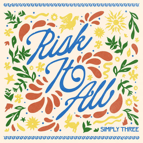 Risk It All Simply Three Simply Three