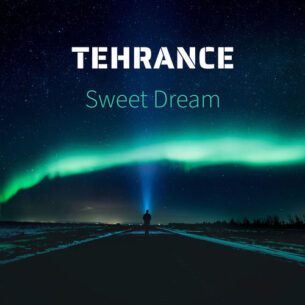 Sweet Dream TEHRANCE TEHRANCE