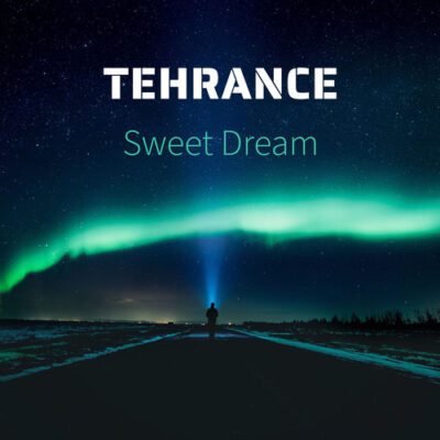 Sweet Dream TEHRANCE TEHRANCE