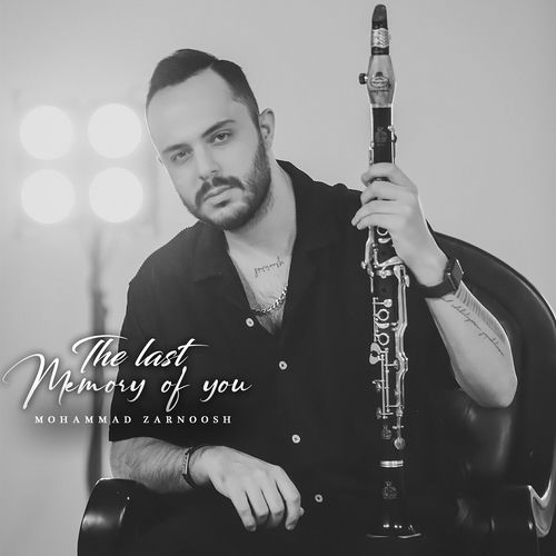 The last Memory of you Mohammad Zarnoosh Mohammad Zarnoosh