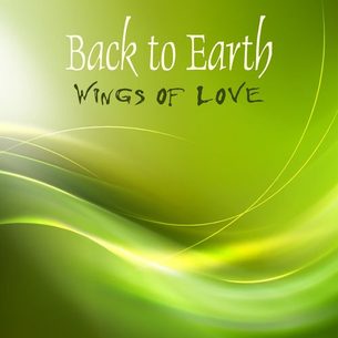 Wings of Love Back to Earth Back to Earth
