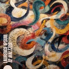 12 Waltzes Laurence Ipsum Laurence Ipsum