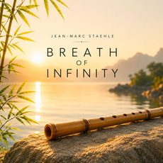 Breath of Infinity Jean Marc Staehle Jean Marc Staehle