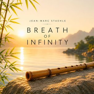 Breath of Infinity Jean Marc Staehle Jean Marc Staehle