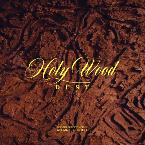 Holy Wood Dust (Original Soundtrack) Adrián Berenguer Adrián Berenguer