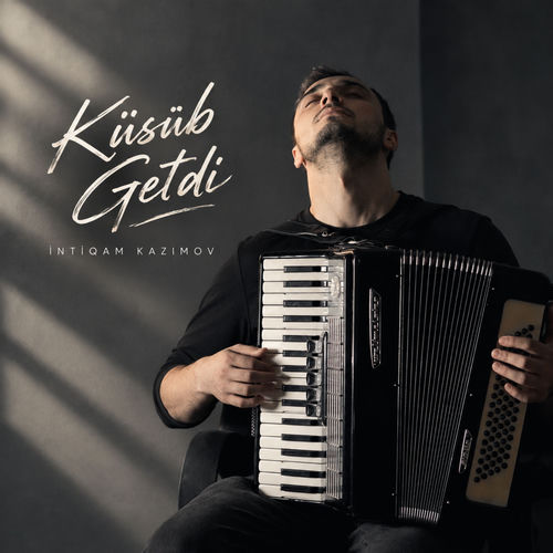 Küsüb Getdi - İntiqam Kazımov