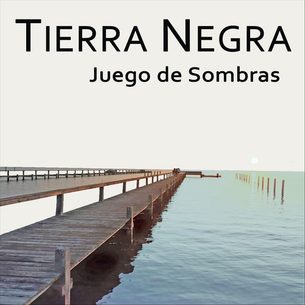 Juego De Sombras TIERRA NEGRA TIERRA NEGRA