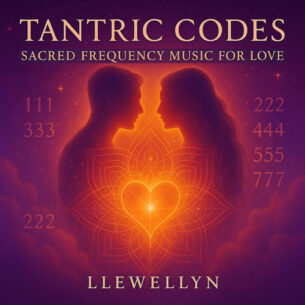 Tantric Codes - Sacred Frequency Music for Love - Llewellyn