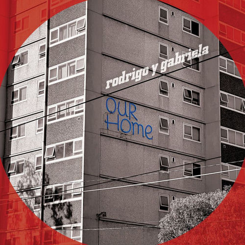 OurHome - Rodrigo y Gabriela