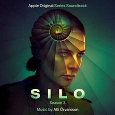 Silo Season 3 (Apple Original Series Soundtrack) Atli Örvarsson Atli Örvarsson