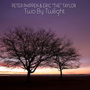 Two By Twilight Eric “the” Taylor Peter Phippen Peter Phippen, Eric “the” Taylor
