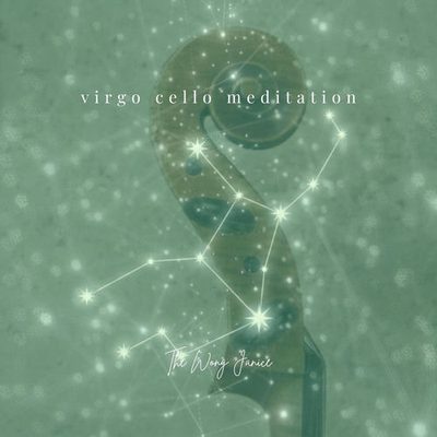 Virgo Cello Meditation The Wong Janice The Wong Janice