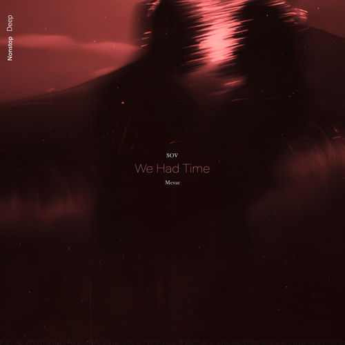 17 Mevar & SOV We Had Time