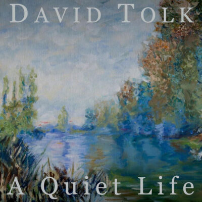 A Quiet Life - David Tolk