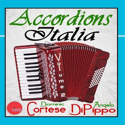 Accordions Italia, Vol. 2 Angelo DiPippo و Dominic Cortese