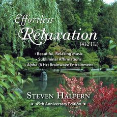 Effortless Relaxation (subliminal) 432 Hz Steven Halpern Steven Halpern