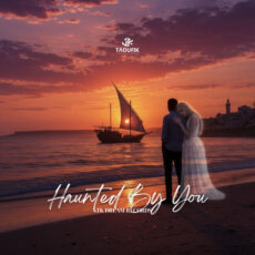 Haunted By You - Taoufik