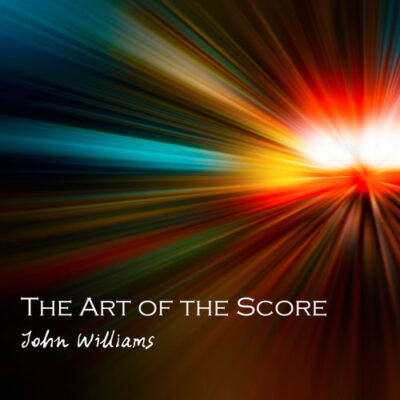 "The Art of the Score: John Williams" John Williams