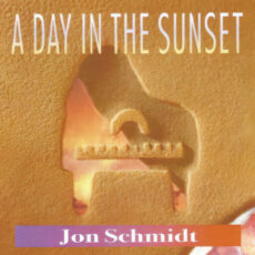Jon Schmidt A Day In The Sunset