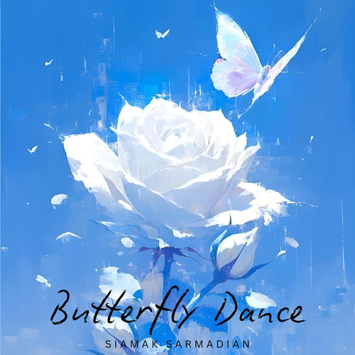 Butterfly Dance - Siamak Sarmadian