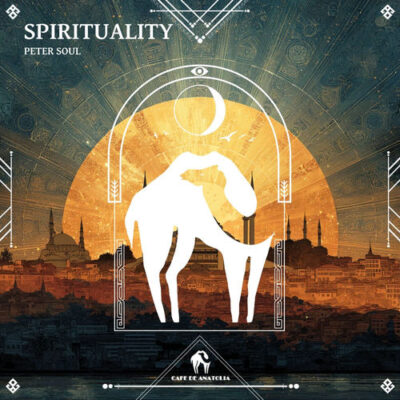 Spirituality - Peter Soul, Cafe De Anatolia