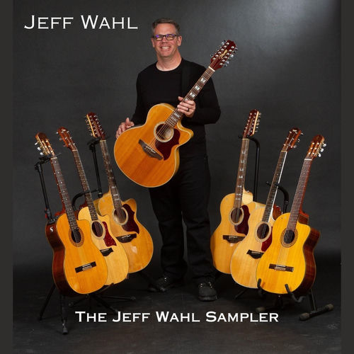 The Jeff Wahl Sampler - Jeff Wahl