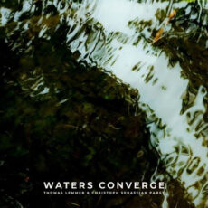 Waters Converge - Thomas Lemmer, Christoph Sebastian Pabst