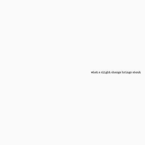What A Slight Change Brings About - yutaka hirasaka