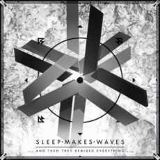 sleepmakeswaves ...And Then They Remixed Everything